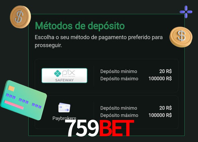 O cassino 759Bet oferece uma grande variedade de métodos de pagamento